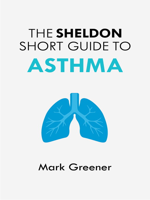 Title details for The Sheldon Short Guide to Asthma by Mark Greener - Available